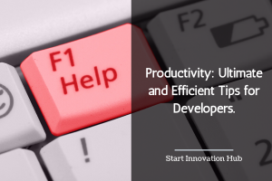 Read more about the article Productivity: Ultimate and Effective Tips for Developers